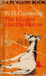 THE HUNTER AND THE HORNS   1968  PDF电子版封面    W.H. CANAWAY 