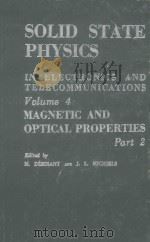 SOLID STATE PHYSICS INELECTRONICS AND TELECOMMUNICATIONS VOL.4 MAGNETIC AND OPTICAL PROERTIES. PART（1960 PDF版）