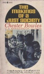 THE MAKINGS OF A JUST SOCIETY   1964  PDF电子版封面    CHESTER BOWLES 