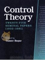 CONTROL THEORY Twenty-Five Seminal Papers(1932-1981)     PDF电子版封面  0780360214  Tamer Basar 