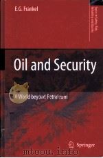 Oil and Security  A World Beyond Petrooleum     PDF电子版封面  1402063817   