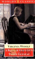 THE WORLD'S CLASSICS  VIRGINEA WOOLF A Room of One's Own Three Guineas     PDF电子版封面  0192818392  MORAG SHIACH 