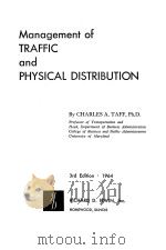 MANAGEMENT OF TRAFFIC AND PHYSICALDISTRIBUTION   1964  PDF电子版封面    CHARLES A.TAFF 