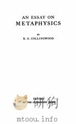 AN ESSAY ON METAPHYSICS   1979  PDF电子版封面    R.G. COLLINGWOOD 