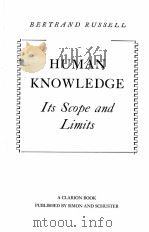 HUMAN KNOWLEDGE ITS SCOPE AND LIMITS   1948  PDF电子版封面     