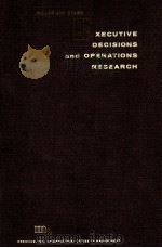 EXECUTIVE DECISIONS AND OPERATIONS RESEARCH   1960  PDF电子版封面    DAVID W.MILLER 