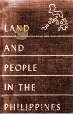 LAND AND PEOPLE IN THE PHILIPPINES:GEOGRAPHIC PROBLEMS INRURALECONOMY   1952  PDF电子版封面    J.E. SPENCER 