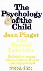 THE PSYCHOLOGY OF THE CHILD   1969  PDF电子版封面    JEAN PIAGER 
