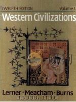 WESTERN CIVILIZATIONS:THEIR HISTORY AND THEIR CULTURE VOL.I TWELFTH EDITION   1993  PDF电子版封面  0393962075   