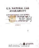 U.S.NATURAL GAS  AVAILABILITY  CONVENTIONAL GAS SUPPLY THROUGH THE YEAR 2000  A TECHNICAL MEMORANDUM（ PDF版）