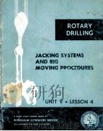 LESSONS IN ROTARY DRILLING  Unit V-Lesson 4  Jacking Systems and Rig moving  Procedures（ PDF版）
