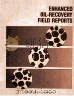 Society Of Petroleum Engineers Of AIME  ENHANCED OIL-RECOVERY FIELD REPORTS  Vol.8 No.2  Formerly  I     PDF电子版封面     