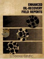 Society Of Petroleum Engineers Of AIME  ENHANCED OIL-RECOVERY FIELD REPORTS  Vol.11 No.1  Formerly（ PDF版）