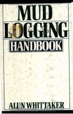 MUD LOGGING  HANDBOOK  Alun Whittaker     PDF电子版封面  0131552686   