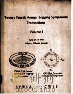 TRANSNCTIONS  OF THE  SPWLA  TWENTY-FOURTH  ANNUAL LOGGING SYMPOSIUM  VOLUME Ⅰ     PDF电子版封面     