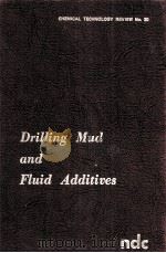 DRILLING MUD  AND FLUID ADDITIVES  NOYES DATA CORPORATION   1973  PDF电子版封面  0815504713   