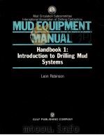 MUD EQUIPMENT  MANUAL  Handbook 1:Introduction to Drilling Mud  Systems     PDF电子版封面  0872016137  L.H.Robinson 