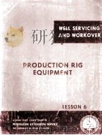 LESSONS IN WELL SERVICING AND WORKOVER  Production Rig Equipment  Lesson 6     PDF电子版封面     