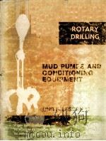 LESSONS IN ROTARY DRILLING  Mud Pumps and Conditioning Equipment（1974 PDF版）