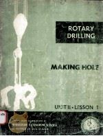 LESSONS IN ROTARY DRILLING  Unit II-Lesson 1  Making Hole（1968 PDF版）