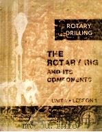 LESSONS IN ROTARY DRILLING  Unit I-Lesson 1  The Rotary Rig and Its Components  Revised   1976  PDF电子版封面     