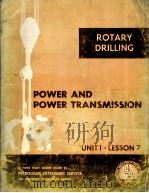 LESSONS IN ROTARY DRILLING  Unit I-Lesson 7  Power and Power Transmission   1976  PDF电子版封面     