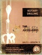 LESSONS IN ROTARY DRILLING  Unit I-Lesson 9  The Auxiliaries   1967  PDF电子版封面     