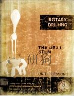 LESSONS IN ROTARY DRILLING  Unit I-Lesson 3  The Drill Stem   1975  PDF电子版封面     