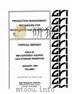PRODUCTION MANAGEMENT  TECHNIQUES FOR  WATER-DRIVE GAS RESERVOIRS  TOPICAL REPORT  FIELD #4  MID-CON（ PDF版）