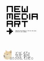 NEW MEDIA ART:PRACTICE AND CONTEXT IN THE UK 1994-2004（ PDF版）