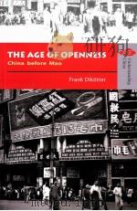 THE AGE OF OPENNESS  China before Mao     PDF电子版封面  9789622099203  Frank Dikotter 