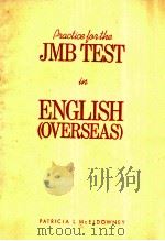 PRACTICE FOR THE JMB TEST IN ENGLISH (OVERSEAS)   1982  PDF电子版封面     