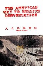 THE AMERICAN WAY TO ENGLISH CONVERSATION FOURTH EDITION   1986  PDF电子版封面    ROBERT STOREY 