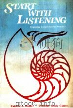 START WITH LISTENING:BEGINING COMPREHENSION PRACTICE   1987  PDF电子版封面    PATRICIA A.DUNKEL AND CHRISTIN 
