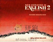 NEW HORIZONS IN ENGLISH 2 SECOND EDITION TEACHERS‘ RESOURCE BOOK   1980  PDF电子版封面    LARS MELLGREN AND MICHAEL WALK 