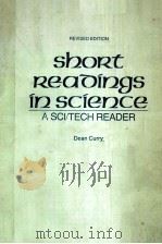 SHORT READINGS IN SCIENCE REVISED EDITION   1984  PDF电子版封面    DEAN CURRY 