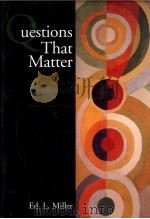 QUESTIONS THAT MATTER:AN INVITATION TO PHILOSOPHY SECOND SHORTER EDITION   1998  PDF电子版封面    ED.L.MILLER 