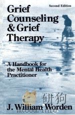 GRIEF COUNSELING AND GRIEF THERAPY:A HANDBOOK FOR THE MENTAL HEALTH PRACTITIONER SECOND EDITION（1991 PDF版）