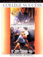 A STUDENT ATHLETE‘S GUIDE TO COLLEGE SUCCESS:PEAK PERFORMANCE IN CLASS AND LIFE（1999 PDF版）