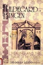 HILDEGARD OF BINGEN:HEALING AND THE NATURE OF THE COSMOS   1997  PDF电子版封面    HEINRICH SCHIPPERGES 