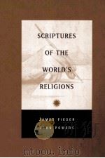 SCRIPTURES OF THE WORLD‘S RELIGIONS   1998  PDF电子版封面    JAMES FIESER AND JOHN POWERS 