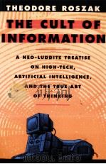 THE CULT OF INFORMATION   1994  PDF电子版封面    THEODORE ROSZAK 