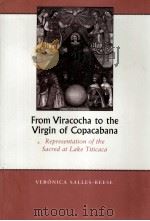 FROM VIRACOCHA TO THE VIRGIN OF COPACABANA   1997  PDF电子版封面    VERONICA SALLES-REESE 