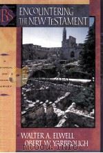 ENCOUNTERING THE NEW TESTAMENT:A HISTORICAL AND THEOLOGICAL SURVEY（1998 PDF版）