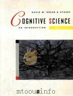COGNITIVE SCIENCE:AN INTRODUCTION   1996  PDF电子版封面    DAVID W.GREEN AND OTHERS 