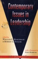 CONTEMPORARY ISSUES IN LEADERSHIP FOURTH EDITION   1998  PDF电子版封面    WILLIAM E.ROSENBACH AND ROBERT 
