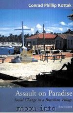 ASSAULT ON PARADISE:SOCIAL CHANGE IN A BRAZILIAN VILLAGE THIRD EDITION   1999  PDF电子版封面    CONRAD PHILLIP KOTTAK 