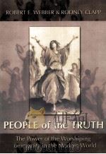 PEOPLE OF THE TRUTH   1988  PDF电子版封面    ROBERT E.WEBBER AND RODNEY CLA 