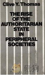 THE RISE OF THE AUTHORITARIAN STATE IN PERIPHERAL SOCIETIES（1984 PDF版）