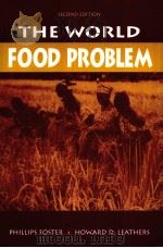 THE WORLD FOOD PROBLEM SECOND EDITION   1999  PDF电子版封面    PHILLIPS FOSTER AND HOWARD D.L 